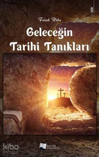 Geleceğin Tarihi Tanıkları - Kitapiks.com