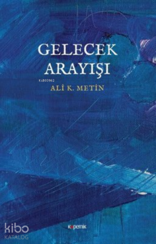 Gelecek Arayışı - Kitapiks.com