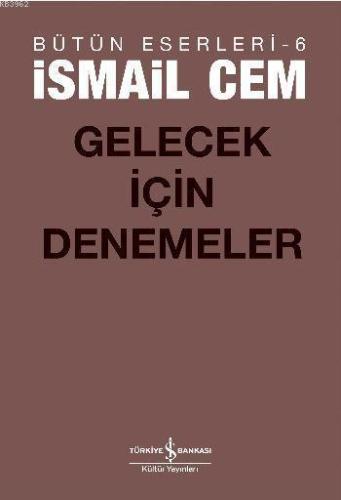 Gelecek İçin Denemeler - Kitapiks.com