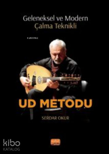 Geleneksel ve Modern Çalma Teknikli Ud Metodu - Kitapiks.com