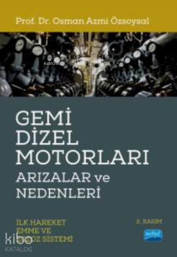 Gemi Dizel Motorları Arızalar ve Nedenleri (İlk Hareket, Emme ve Egzoz Sistemi)