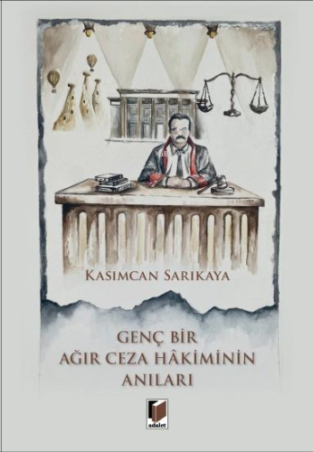 Genç Bir Ağır Ceza Hakiminin Anıları - Kitapiks.com