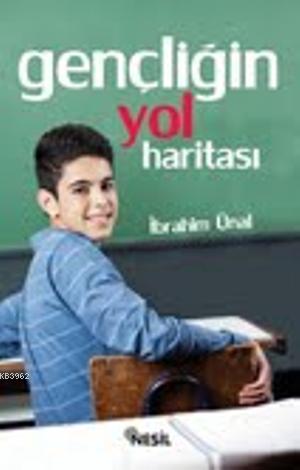 Gençliğin Yol Haritası - Kitapiks.com