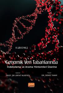 Genomik Veri Tabanlarında İndeksleme ve Arama Yöntemleri Üzerine - Kit