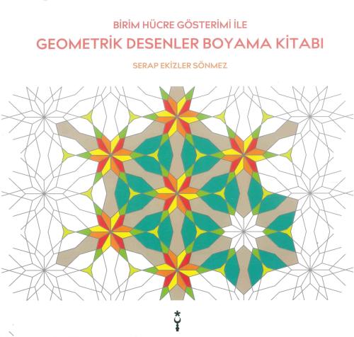 Geometrik Desenler Boyama Kitabı; Birim Hücre Gösterimi ile - Kitapiks