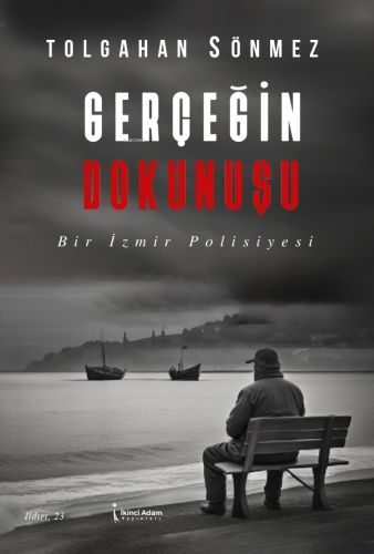 Gerçeğin Dokunuşu;Bir İzmir Polisiyesi