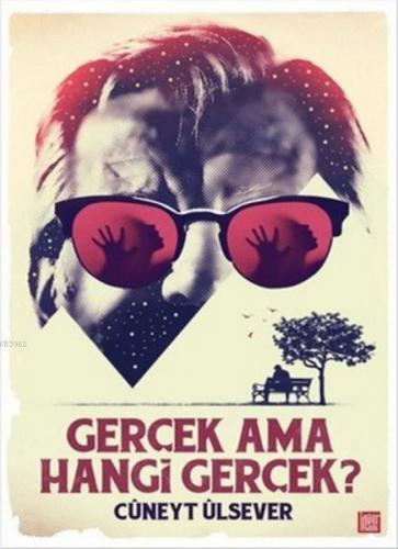 Gerçek Ama Hangi Gerçek - Kitapiks.com