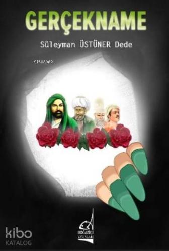 Gerçekname; Süleyman Üstüner Dede - Kitapiks.com