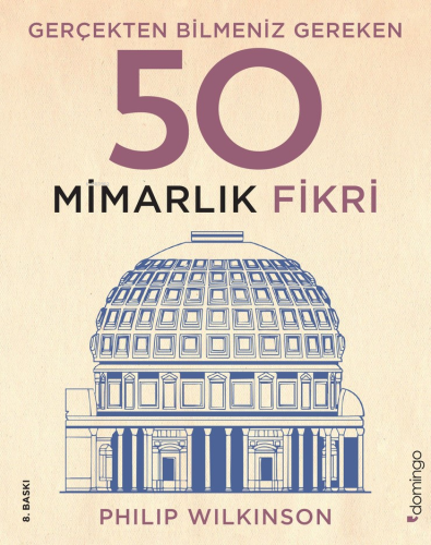Gerçekten Bilmeniz Gereken 50 Mimarlık Fikri - Kitapiks.com