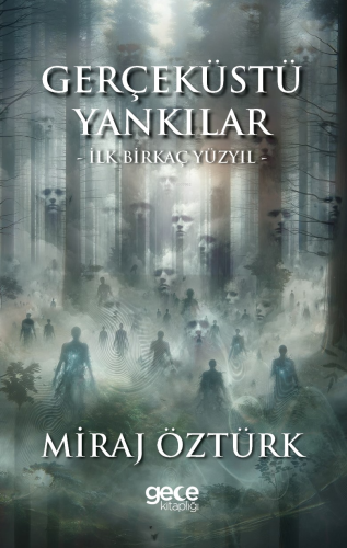Gerçeküstü Yankılar ;İlk Birkaç Yüzyıl - Kitapiks.com