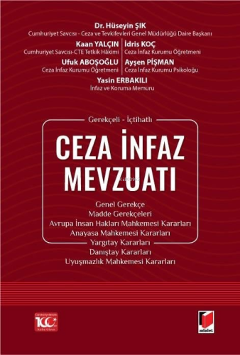 Gerekçeli - İçtihatlı Ceza İnfaz Mevzuatı
