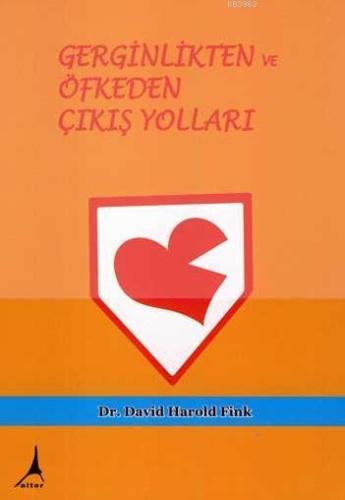 Gerginlikten ve Öfkeden Çıkış Yolları