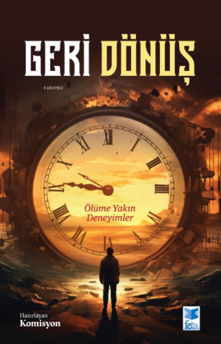 Geri Dönüş;Ölüme Yakın Deneyimler