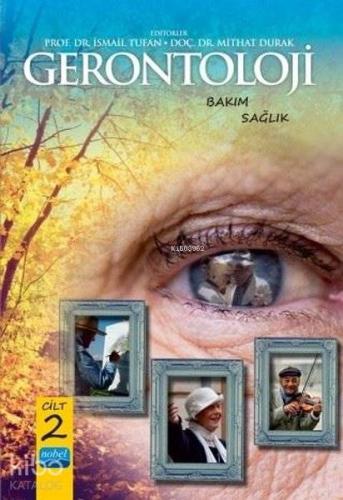 Gerontoloji Bakım ve Sağlık - Cilt 2 - Kitapiks.com