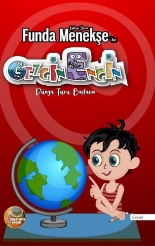 Gezgin Engin;Dünya Turu Başlasın - Kitapiks.com