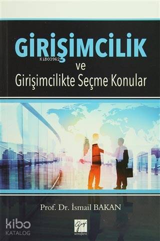 Girişimcilik ve Girişimcilikte Seçme Konular - Kitapiks.com