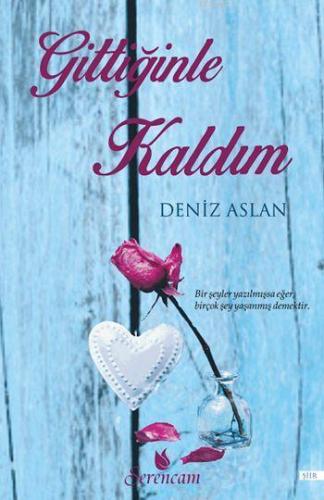 Gittiğinle Kaldım - Kitapiks.com