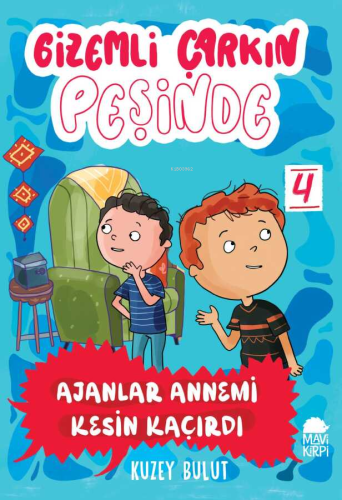 Gizemli Çarkın Peşinde;Ajanlar Annemi Kesin Kaçırdı - Kitapiks.com