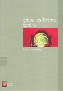Globalleş(tir)me Terörü - Kitapiks.com