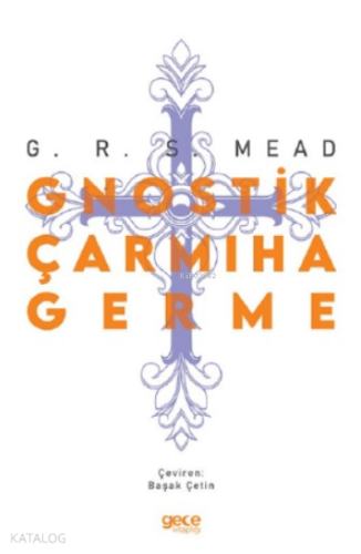 Gnostik Çarmıha Germe - Kitapiks.com