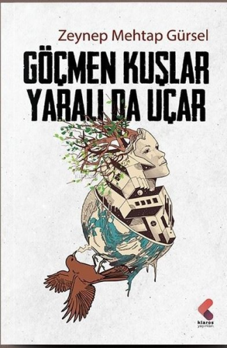 Göçmen Kuşlar Yaralı da Uçar - Kitapiks.com