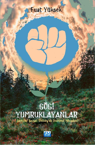 Gögi Yumruklayanlar;Artvin-Şavşat-Veliköye’de Devrimci Mücadele