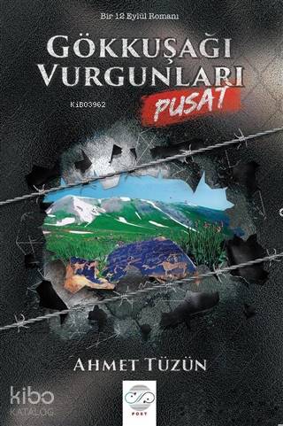 Gökkuşağı Vurgunları - Pusat; Bir 12 Eylül Romanı - Kitapiks.com