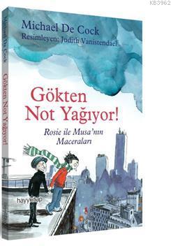 Gökten Not Yağıyor!; Rosie ve Musanın Maceraları - Kitapiks.com