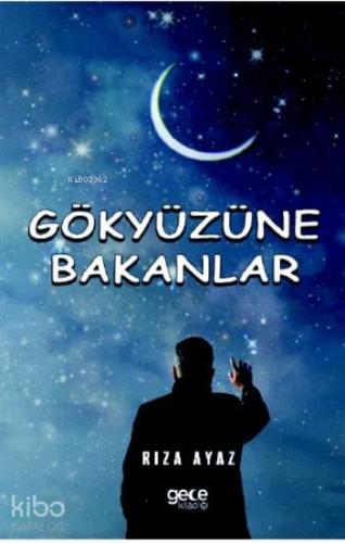 Gökyüzüne Bakanlar - Kitapiks.com