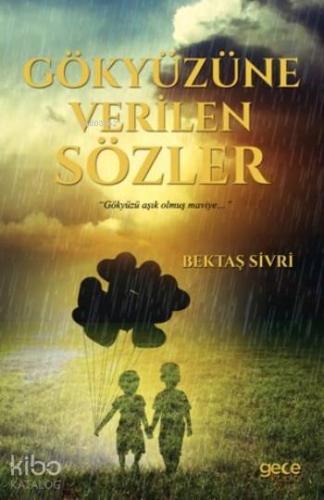 Gökyüzüne Verilen Sözler