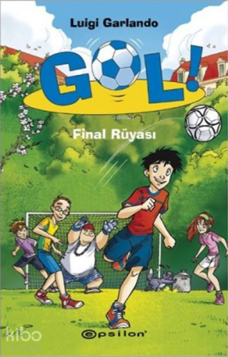 Gol!; Final Rüyası - Kitapiks.com