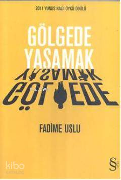 Gölgede Yaşamak - Kitapiks.com