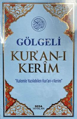 Gölgeli Kur'an-ı Kerim;"Kalemle Yazılabilen Kur'an-ı Kerim"
