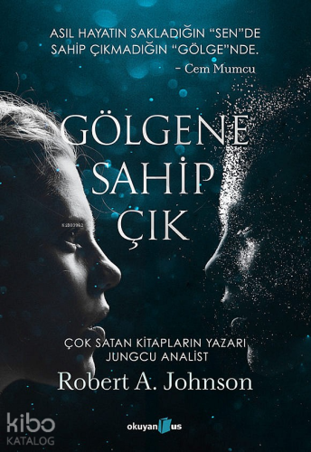 Gölgene Sahip Çık - Kitapiks.com