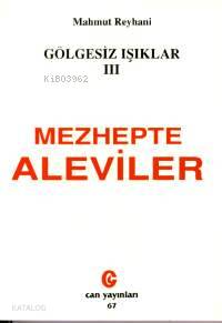 Gölgesiz Işıklar 3| Mezhepte Aleviler - Kitapiks.com