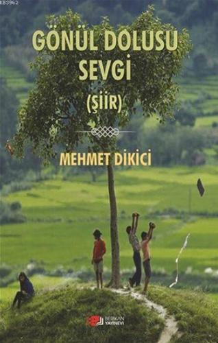 Gönül Dolusu Sevgi - Kitapiks.com