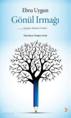 Gönül Irmağı; Koşulsuz Paylaşım Yasaları - Kitapiks.com
