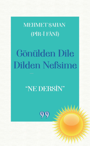 Gönülden Dile Dilden Nefsime: “Ne Dersin” - Kitapiks.com