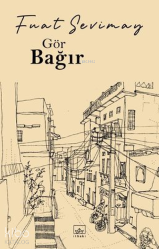 Gör Bağır - Kitapiks.com