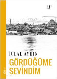 Gördüğüme Sevindim - Kitapiks.com