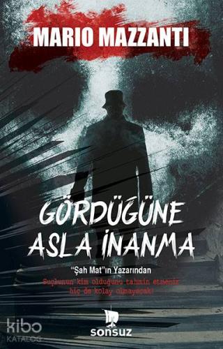 Gördüğüne Asla İnanma - Kitapiks.com