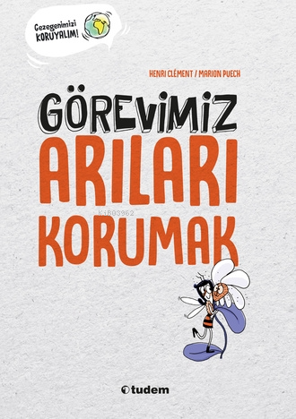 Görevimiz Arıları Korumak - Kitapiks.com