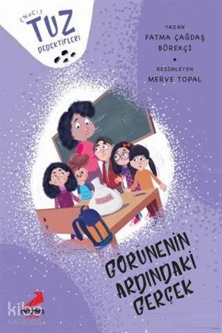 Görünenin Ardındaki Gerçek - Tuz Dedektifleri - Kitapiks.com