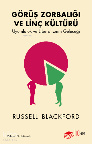 Görüş Zorbalığı ve Linç Kültürü - Kitapiks.com