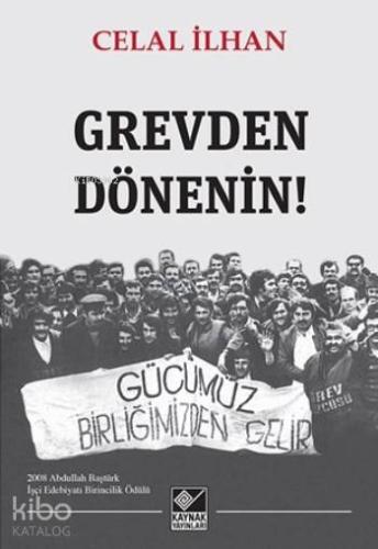 Grevden Dönenin! - Kitapiks.com