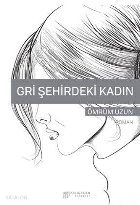 Gri Şehirdeki Kadın