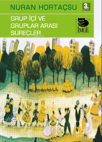 Grup İçi ve Gruplar Arası Süreçler - Kitapiks.com
