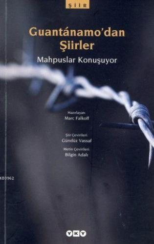 Guantanamo'dan Şiirler; Mahpuslar Konuşuyor