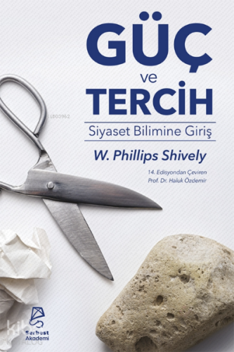 Güç ve Tercih: Siyaset Bilimine Giriş - Kitapiks.com