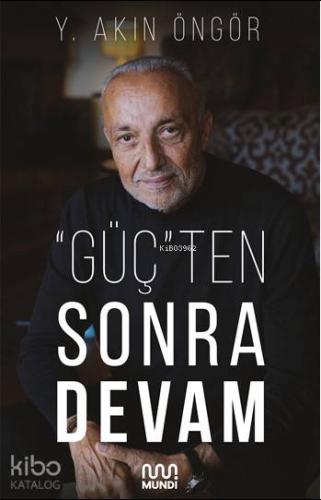 "Güç"ten Sonra Devam